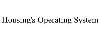 HOUSING'S OPERATING SYSTEM