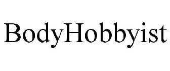 BODYHOBBYIST