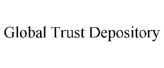 GLOBAL TRUST DEPOSITORY