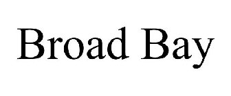 BROAD BAY
