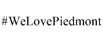 #WELOVEPIEDMONT