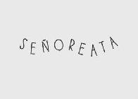 SENOREATA