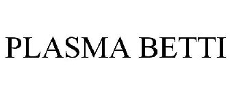 PLASMA BETTI