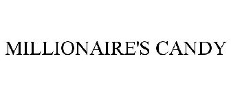 MILLIONAIRE'S CANDY