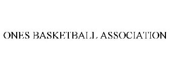 ONES BASKETBALL ASSOCIATION