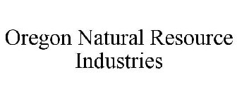 OREGON NATURAL RESOURCE INDUSTRIES