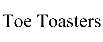 TOE TOASTERS