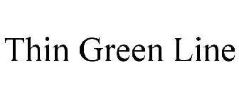 THIN GREEN LINE