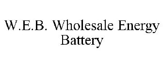 W.E.B. WHOLESALE ENERGY BATTERY