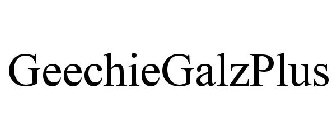 GEECHIEGALZPLUS