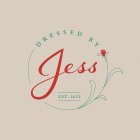 DRESSED BY JESS EST. 2022