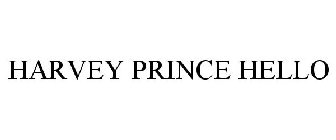HARVEY PRINCE HELLO