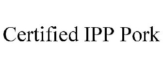 CERTIFIED IPP PORK