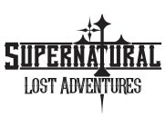 SUPERNATURAL LOST ADVENTURES