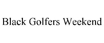 BLACK GOLFERS WEEKEND