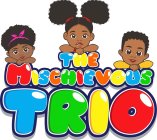 THE MISCHIEVOUS TRIO