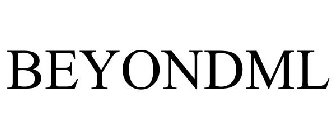 BEYONDML