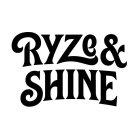 RYZE & SHINE