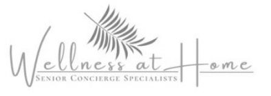 WELLNESS AT HOME SENIOR CONCIERGE SPECIALISTS
