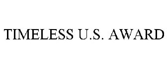TIMELESS U.S. AWARD