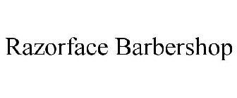 RAZORFACE BARBERSHOP