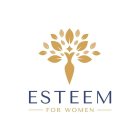 ESTEEM FOR WOMEN