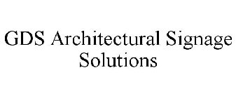 GDS ARCHITECTURAL SIGNAGE SOLUTIONS