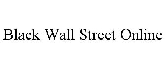 BLACK WALL STREET ONLINE