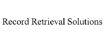 RECORD RETRIEVAL SOLUTIONS