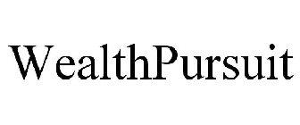 WEALTHPURSUIT