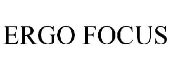 ERGO FOCUS