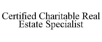 CERTIFIED CHARITABLE REAL ESTATE SPECIALIST