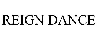 REIGN DANCE
