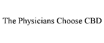 THE PHYSICIANS CHOOSE CBD