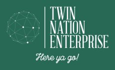 TWIN NATION ENTERPRISE HERE YA GO!