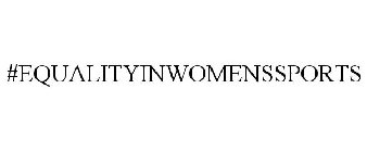 #EQUALITYINWOMENSSPORTS
