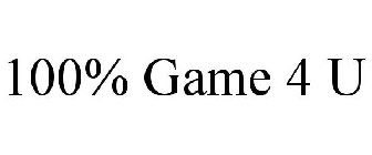 100% GAME 4 U