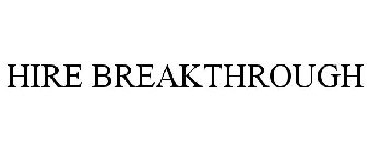 HIRE BREAKTHROUGH