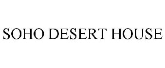 SOHO DESERT HOUSE