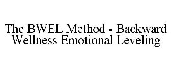 THE BWEL METHOD - BACKWARD WELLNESS EMOTIONAL LEVELING