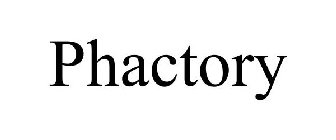 PHACTORY