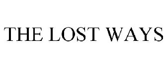 THE LOST WAYS