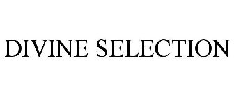 DIVINE SELECTION