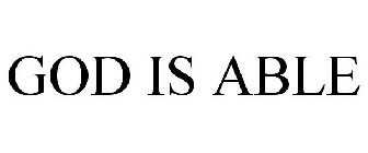 GOD IS ABLE
