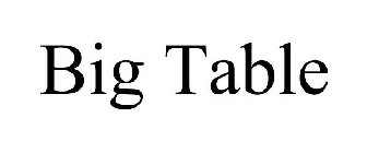 BIG TABLE