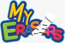 MY ERASERS