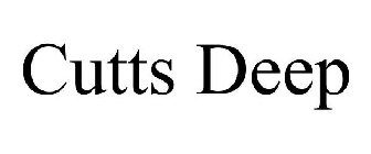 CUTTS DEEP
