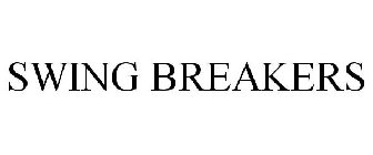 SWING BREAKERS