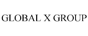 GLOBAL X GROUP