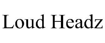 LOUD HEADZ